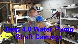 Jeep 4.0 Water Pump Leak Inspection Reveals Bent Shaft (CJ, XJ, TJ, YJ)