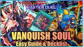 VANQUISH SOUL - EASY GUIDE & DECKLIST! [Yu-Gi-Oh! Master Duel]