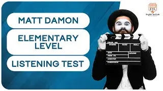 MATT DAMON - Elementary English Listening Test