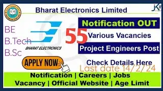 BEL vacancy 2024/Bharat Electronics Ltd job/BE.B.Tech,B Sc Govt job/ Trainee and Project Engineer