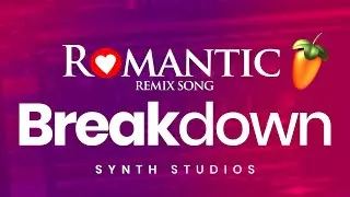 How I make Romantic Remix Song in FL Studio | Synth Studio's