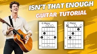 Isn't That Enough Shawn Mendes Guitar Tutorial