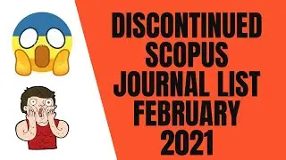 Scopus Journal Discontinued List February 2021 | Research Circle