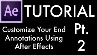 Customize End Annotations Using After Effects Part 2