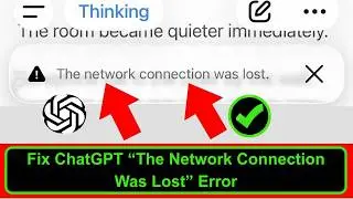 How to Fix ChatGPT “The Network Connection Was Lost” Error 2026 | Fix Network Connection Issues Fast