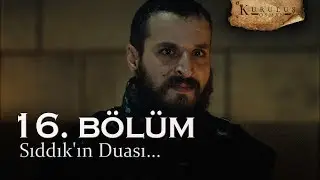 Sıddık'ın duası... - Kuruluş Osman 16. Bölüm