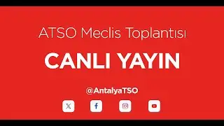 ATSO NİSAN AYI OLAĞAN MECLİS TOPLANTISI