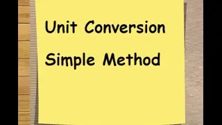 You won't believe how easy this is-Unit Conversion-Easy Method