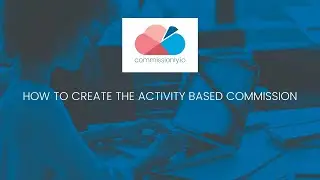Activity Based Commissions | Commissionly.io