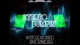 Stereo Bumpin Promo