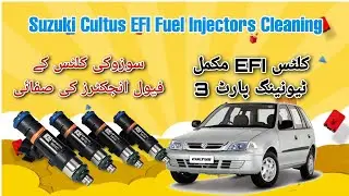 Suzuki Cultus EFI Full Tuning | Fuel Injectors Cleaning - Part 3 | Cars Modif