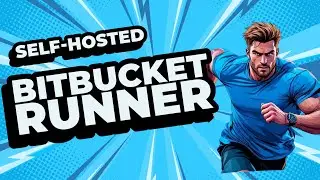 Set Up Self-Hosted Bitbucket Runner (Step-by-Step Guide)