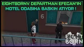 EİGHTBORNV EFECAN'IN MOTEL ODASI İNCELENİYOR ! - DEPARTMAN EFECAN'IN MOTEL ODASINA BASKIN ATIYOR !