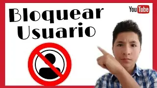 Como Bloquear a Alguien en YouTube | 2020