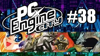 PC Engine City podcast 38