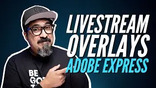 How to Create Custom Livestream Overlays for Restream, Streamyard and More | Adobe Express