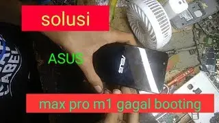 zenfon max pro M1 gagal booting