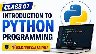 BP101T Basics of Python Programming for Pharmaceutical Sciences | Introduction to Python programming