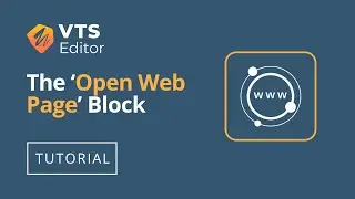 VTS Editor Tutorial - The 'Open Web Page' Block