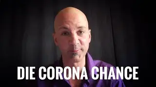Die Corona Chance (German Version)