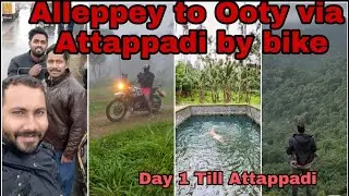 Alappuzha to Ooty via Attappadi/ day 1 / Himalayan, RE standard 350, Unicorn