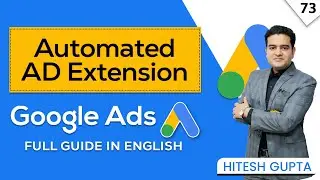 Google Ads Automated AD Extensions | Google Ads Extensions Tutorial for Beginners | 