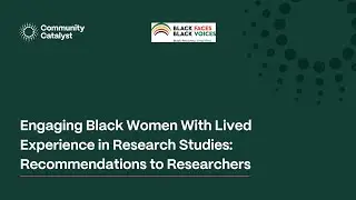 Engaging Black Women With Lived Experience in Research Studies: Recommendations to Researchers