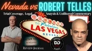 NEVADA V ROBERT TELLES TRIAL - DAY 2 AFTERNOON SESH