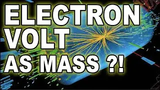 Why can mass be measure in electron volts?