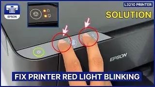 Epson L3210 – How to Fix Red Light Blinking Issue