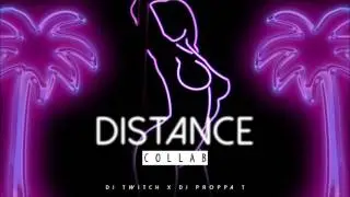 Omarion - Distance (Dj Twitch X Dj Proppa T)