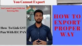 How To Link GST Pan With IEC Pan | shipping Bill Filing Error | How to Export