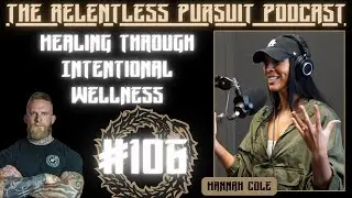 The RP Pod #106: Healing Through Intentional Wellness - Hannah Cole