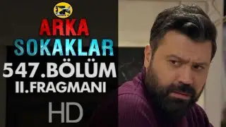 ARKA SOKAKLAR 547.BÖLÜM 2.FRAGMANI