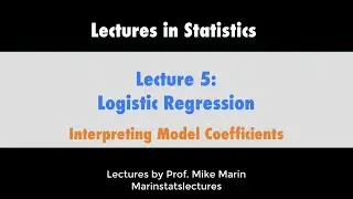 5.7 Logistic Regression: Interpreting Model Coefficients