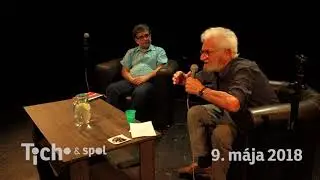 TICHO a spol. - O ľudskej mysli, myslení a morálke s Egonom Gálom (9.5.2018)