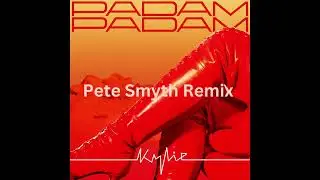 Kylie Minogue - Padam Padam (Pete Smyth Remix)