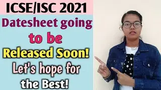 ICSE/ISC 2021 Datesheet going to be released soon | Let's hope for the best 🙏