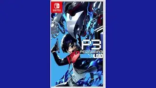 Persona 3 Reload on the Nintendo Switch