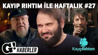 GEORGE R.R.MARTIN ŞİKÂYETLERİ, NEIL GAIMAN İPTALLERİ, YENİ SUPERMAN FİLMİ -Kayıp Rıhtım ile Haftalık