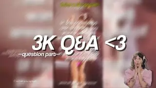 3k Q&A . 💞 (reposting this so more ppl can join) —due whenever!