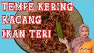 CARA MUDAH MEMBUAT TEMPE KERING KACANG IKAN TERI YANG RENYAH
