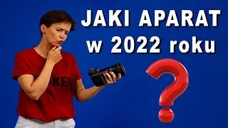 👉Jak wybrać najlepszy aparat w 2022 roku? Super Tutorial📸