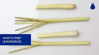 How To: Prep Lemongrass