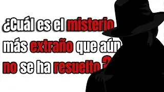 ¿Cuál es el MISTERIO más EXTRAÑO que aún NO se ha RESUELTO? - Reddit Pregunta