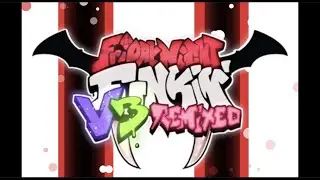 Friday Night Funkin' - V3 Remixed [Gameplay]