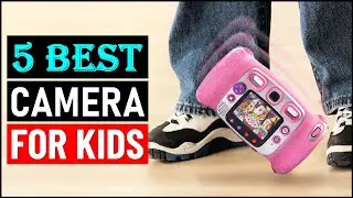 Top 5 Best Cameras For Kids of 2024 | Best Kids Camera! With Buying Guide