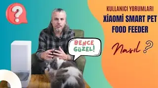 Xiaomi Smart Pet Food Feeder Kullanıcı Yorumları