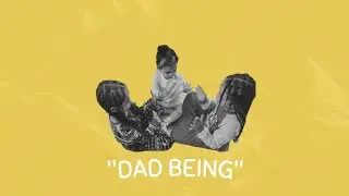 Raul - Dad Being (Lyric Video)