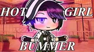 💜Hot Girl Bummer~GLMV💜